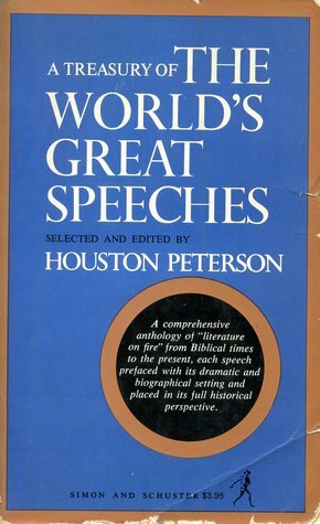 A Treasury of the World's Great Speeches by Houston Peterson