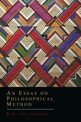 An Essay on Philosophical Method by R.G. Collingwood