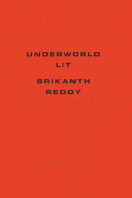 Underworld Lit by Srikanth Reddy
