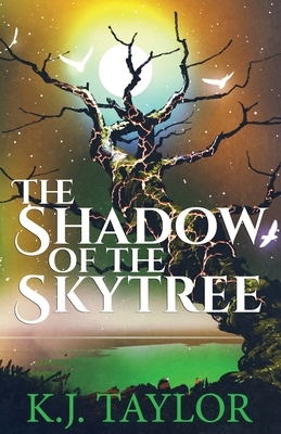 Shadow of the Skytree by K.J. Taylor