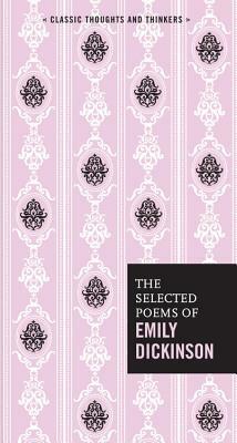 The Selected Poems of Emily Dickinson by Emily Dickinson