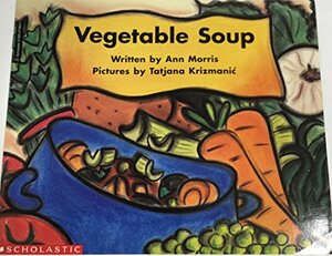 Vegetable Soup by Ann Morris