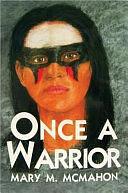 Once a Warrior by Mary McMahon, Mary M. McMahon