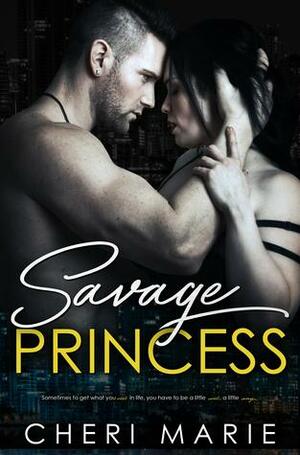 Savage Princess by Cheri Marie