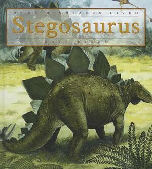 Stegosaurus by Kate Riggs