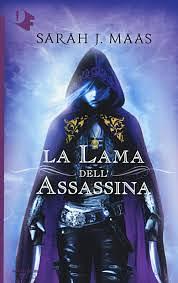 La lama dell'assassina by Sarah J. Maas