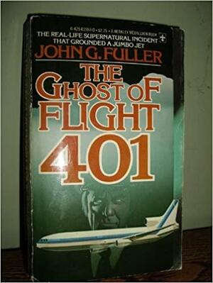 Ghost Of Flight 401 by John G. Fuller