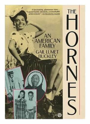 The Hornes by Gail Lumet Buckley