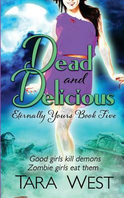 Dead and Delicious by Tara West