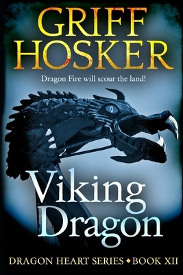 Viking Dragon by Griff Hosker