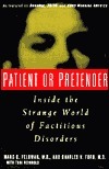 Patient or Pretender: Inside the Strange World of Factitious Disorders by Marc D. Feldman, Charles V. Ford, Toni Reinhold
