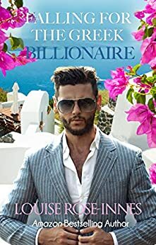 The Greek Billionaire's Lair: A Billionaire Romance by Louise Rose-Innes