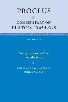 Proclus: Commentary on Plato's Timaeus: Volume 5, Book 4 by Proclus