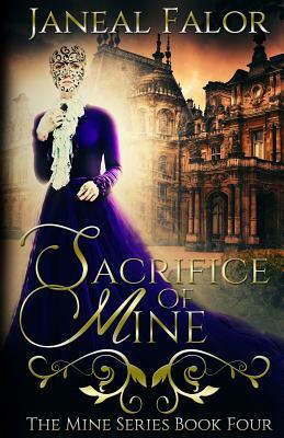 Sacrifice of Mine by Janeal Falor