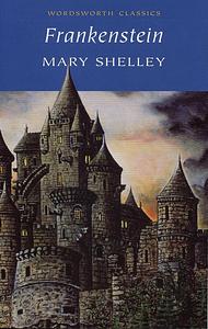 Frankenstein by Mary Shelley