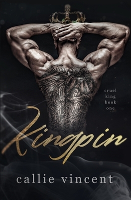 Kingpin: An Arranged Dark Mafia Romance by Callie Vincent