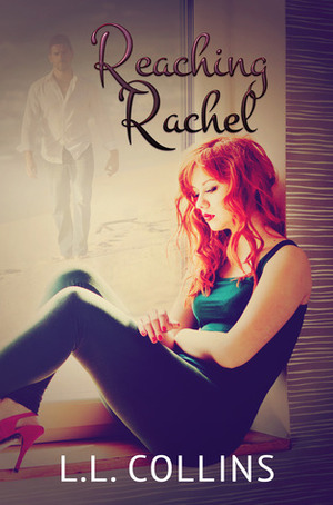 Reaching Rachel by L.L. Collins