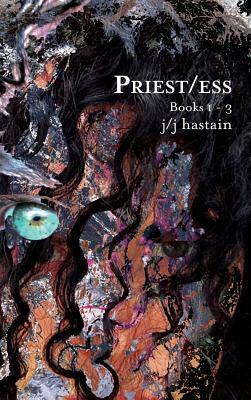 Priest/ess: Books 1 - 3 by Jj Hastain