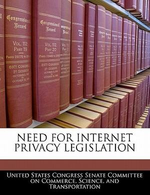 Need for Internet Privacy Legislation by United States