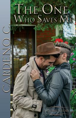 The One Who Saves Me by Cardeno C.