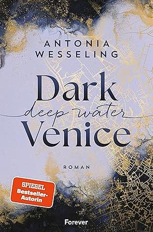 Deep Water by Antonia Wesseling