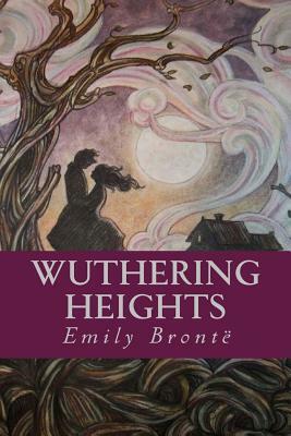 Wuthering Heights by Emily Brontë