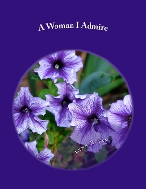 A Woman I Admire: Sisterhood 9 by Leah A, Joanne Pons, Vinod Bodhankar