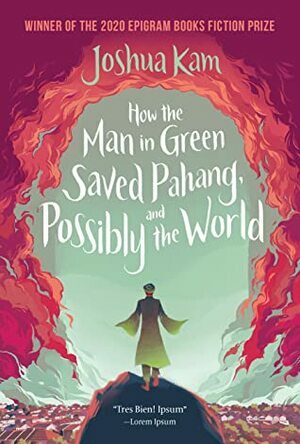 How the Man in Green Saved Pahang, and Possibly the World by Joshua Kam