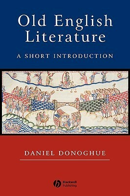 Old English Literature: A Short Introduction by Daniel Donoghue
