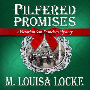 Pilfered Promises by M. Louisa Locke