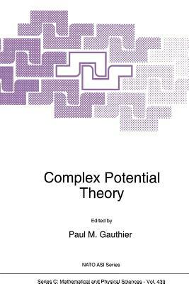 Complex Potential Theory by 