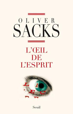 L'Œil de l'esprit by Oliver Sacks