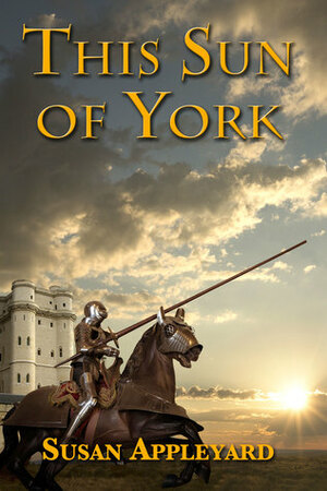 This Sun of York by Susan Appleyard