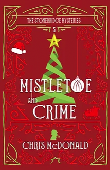 Mistletoe and Crime by Chris McDonald