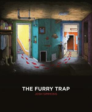 The Furry Trap: (Horror Stories, 2004-2011) by Josh Simmons