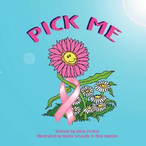 Pick Me by Alicia Freitas