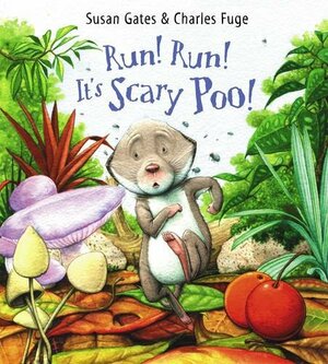Run! Run! It's Scary Poo! by Susan Gates