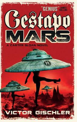 Gestapo Mars by Victor Gischler