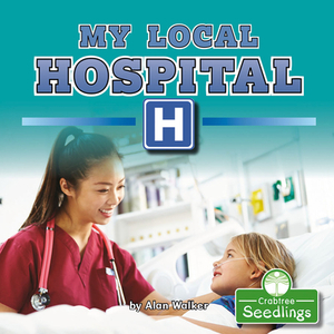 My Local Hospital by Alan Walker