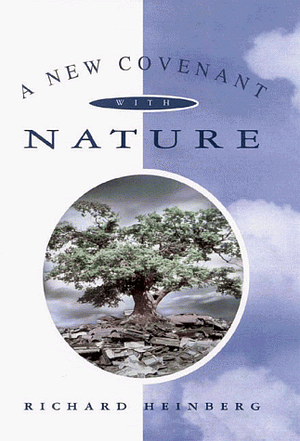 A New Covenant with Nature by Richard Heinberg