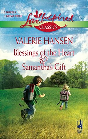 Blessings of the Heart and Samantha's Gift: An Anthology by Valerie Hansen