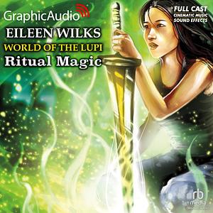 Ritual Magic [Dramatized Adaptation] by Eileen Wilks