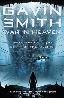 War in Heaven by Gavin G. Smith