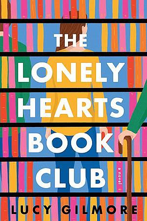 The Lonely Hearts Book Club by Lucy Gilmore
