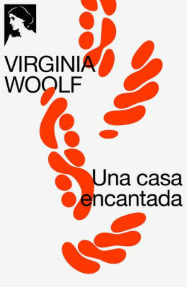 Una casa encantada by Virginia Woolf