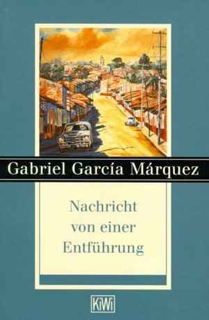 Nachricht von einer Entführung by Gabriel García Márquez
