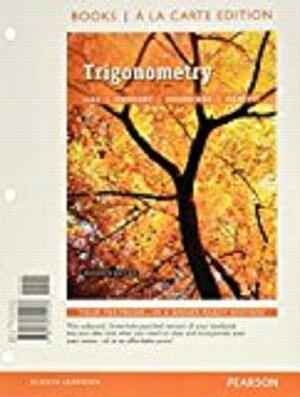 Trigonometry, Books a la Carte Edition by Margaret Lial, John Hornsby, David Schneider