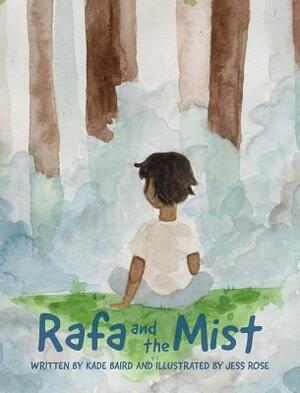 Rafa and the Mist by Kade Baird