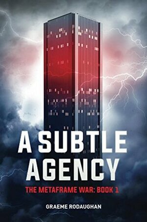 A Subtle Agency by Graeme Rodaughan