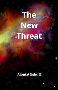 The New Threat by Albert A Nolen II